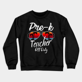 Pre-k Teacher Off Duty, Retro Sunset Glasses, Summer Vacation Gift Crewneck Sweatshirt